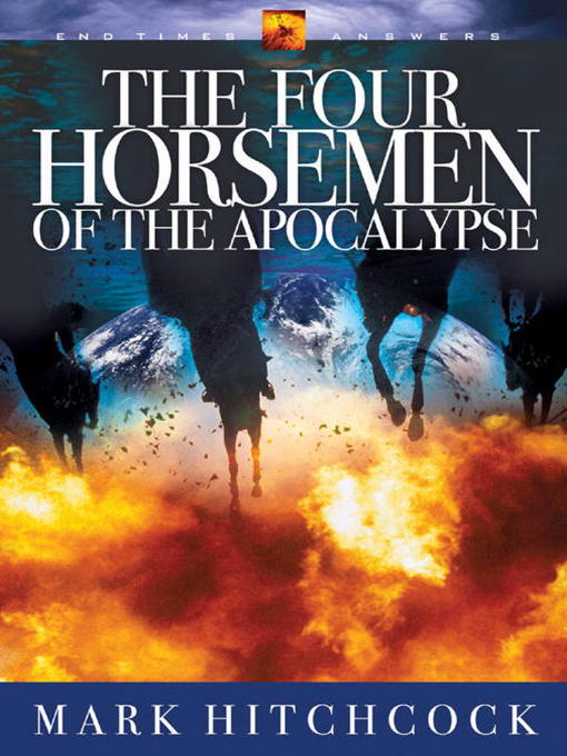 Title details for The Four Horsemen of the Apocalypse by Mark Hitchcock - Available